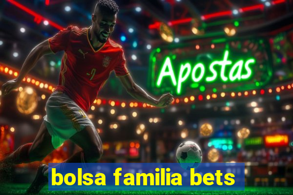 bolsa familia bets